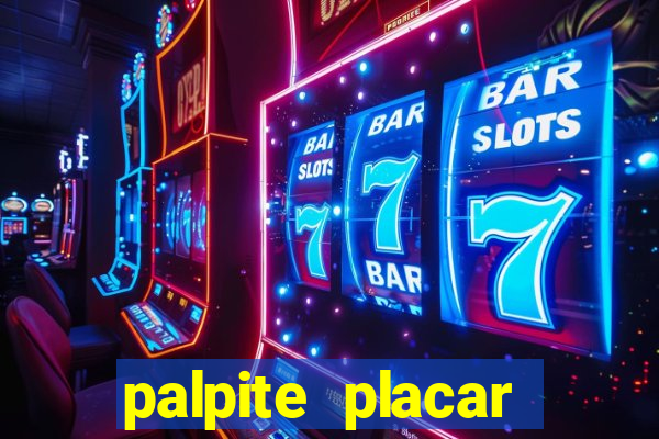 palpite placar exato de hoje